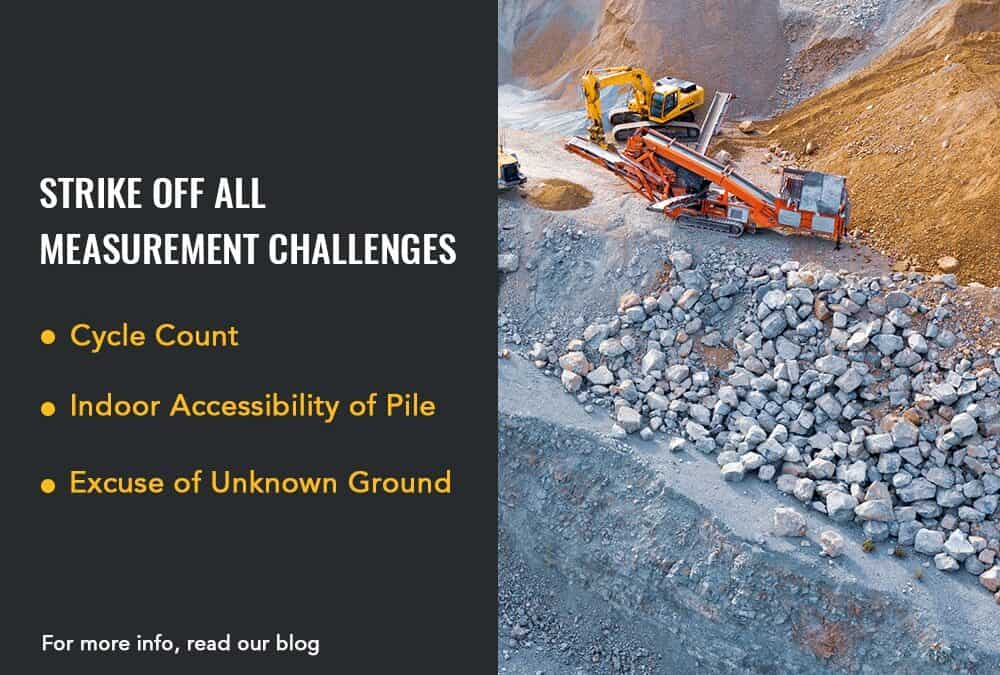 Strike Off All Key Challenges With Stockpile Measurements!!!